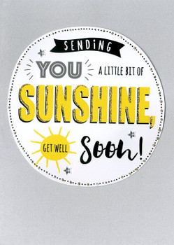 Get Well Soon Sunshine Greeting Card Second Nature Just To Say Cards