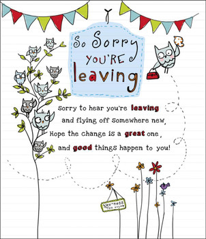 So Sorry You're Leaving Goodbye and Good Luck you'll be missed! Greeting Card