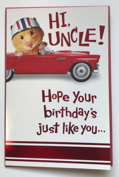 HI, UNCLE! Happy Birthday Just Like You Cute New Greeting Card