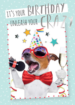 It's Your Birthday Unleash Your Crazy Humour Greeting Card Second Nature Yours Truly Cards