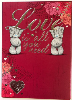 Love Is All You Need Me to You Bear Valentine's Day Card