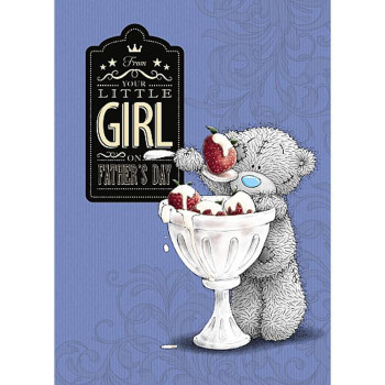 From Your Little Girl Me to You Bear Fathers Day Card