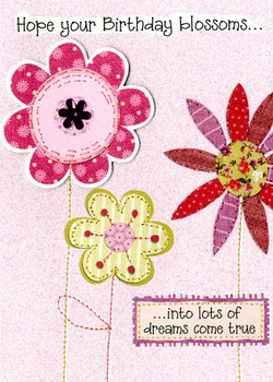 HOPE YOUR BIRTHDAY BLOSSOMS INTO LOTS OF DREAMS COME TRUE CARD