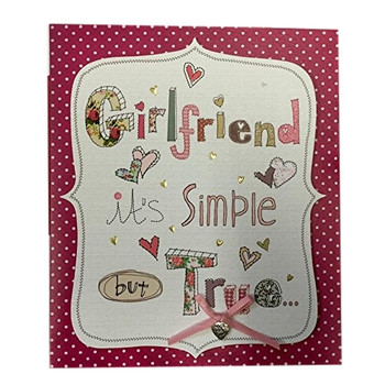 Girlfriend Its Simple but True -Hand Made Valentine Day Card Card