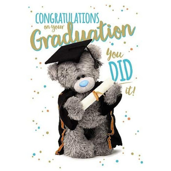 You Did It On Your Graduation Me to You Congratulations Card