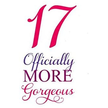 17 Officially More Gorgeous Birthday Card 17 Officially More Gorgeous Birthday Card