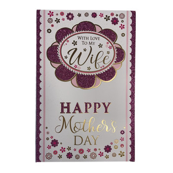 To My Wife Glitter Finished Flower Design Mother's Day Card