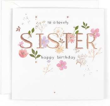 Contemporary Flowers Design Luxury Lovely Sister Birthday Card