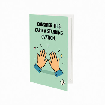 Consider This Card a Standing Ovation Well Done Open Card