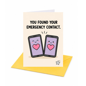 You Found Your Emergency Contact Open Card