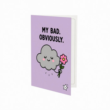 My Bad Obviously Sorry Greeting Card
