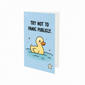 Try Not to Panic Publicly Open Greeting Card