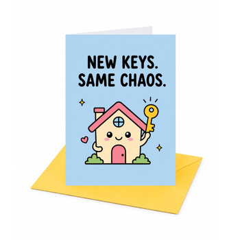 New Keys Same Chaos New Home Congratulations Card