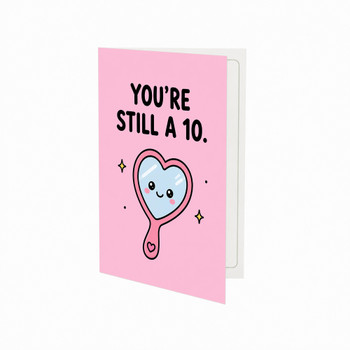 You're Still A 10 Funny Birthday Card