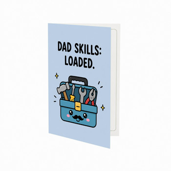 Dad Skills Loaded Father's Day, Birthday Card
