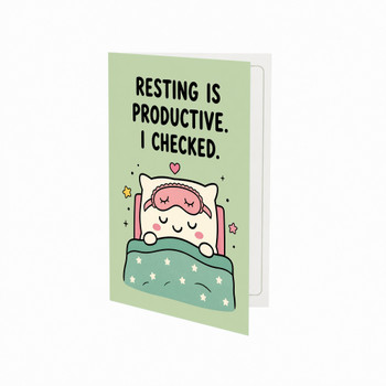 Resting is Productive I Checked Get Well Soon Card
