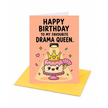 To My Favourite Drama Queen Birthday Greeting Card - Cute Loving Heartfelt Card for Wife, Partner Girlfriend With Envelope