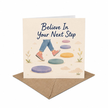 Believe In Your Next Step Encouragement Positive Support Inspirational Card