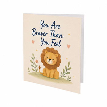 You Are Braver You Feel Encouragement Motivational Support Card