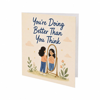 You're Doing Better Than You Think Encouragement Card Self Love, Care, Mental Health, Confidence