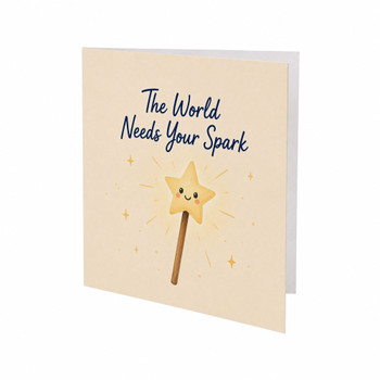 The World Needs Your Spark Encouragement Card Self Confidence, Be Yourself,