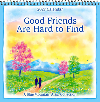 Good Friends Are Hard To Find Blue Mountain Arts Collection Hanging Wall Calendar