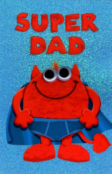Humorous Greeting Card (UKG0336) Dad Birthday Super Dad Red Monster Wearing Pants My Monster Range Flitter Finish and Googly Eyes
