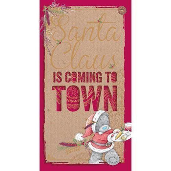 Santa Claus Is Coming To Town Me to You Bear Christmas Card