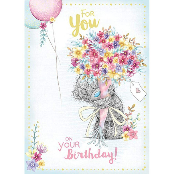 Me To You Bear For You Holding Big Bouquet Birthday Card