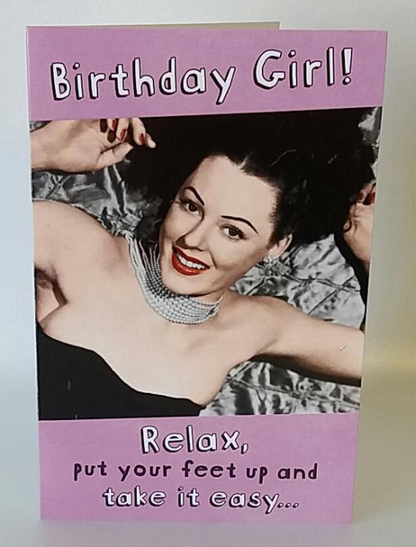 Relax Put Your Feet Up And Take it Easy Birthday Girl New Greetings Card