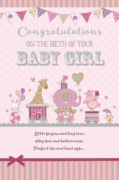 Congratulations Birth Of Your New Baby Girl Card 