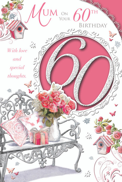 Mum On Your 60th Birthday With Love And Special Thoughts Celebrity Style Card