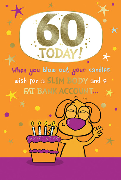 60 Today Cute Dog With Cake Design Open Male Birthday Witty Words Card