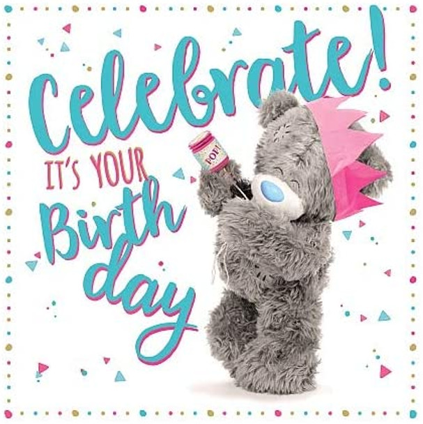 Celebrate It's Your Birthday Me to You 3D Holographic Hologram Birthday Card