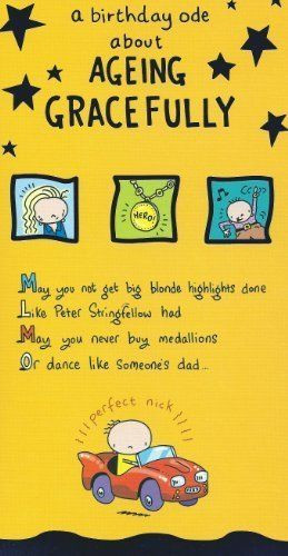 A birthday Ode about Ageing Gracefully From Hallmark