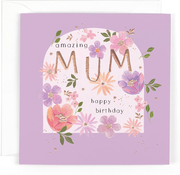 Contemporary Flowers Arch Design Luxury Amazing Mum Birthday Card