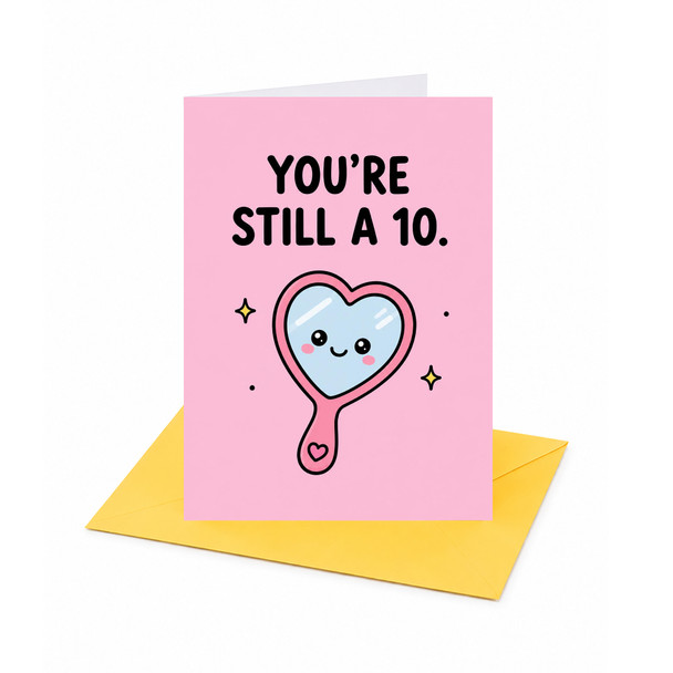You're Still A 10 Funny Birthday Card