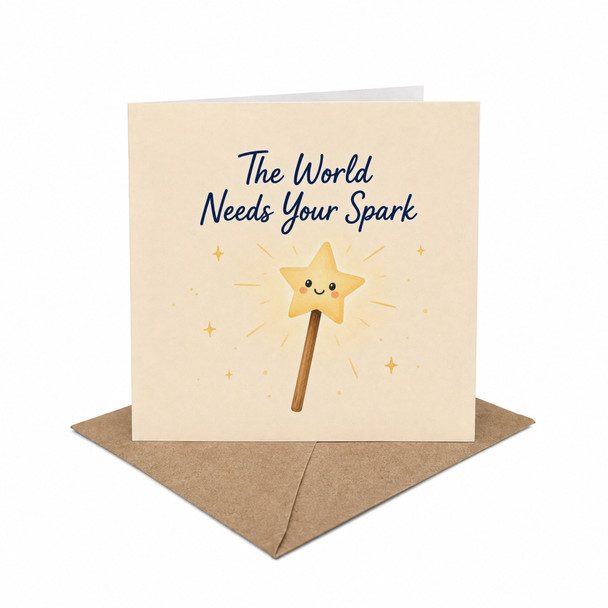 The World Needs Your Spark Encouragement Card Self Confidence, Be Yourself,
