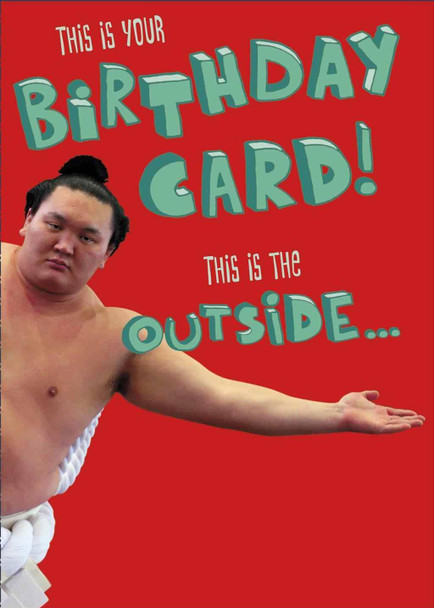 This Is The Outside' Humour Funny Birthday New Male Uk Greeting Card