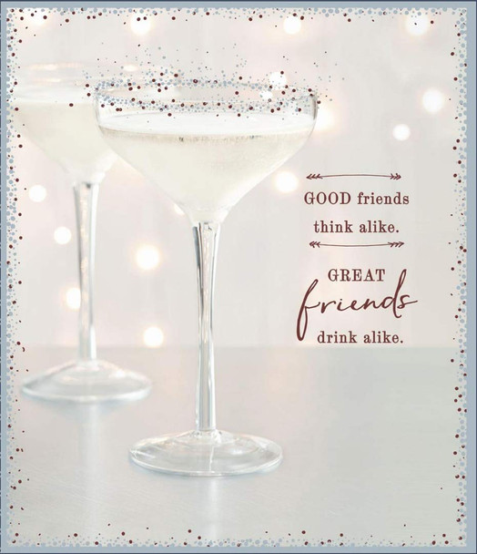 Good Friends Think Alike Great Friends Drink Alike. Greeting Card