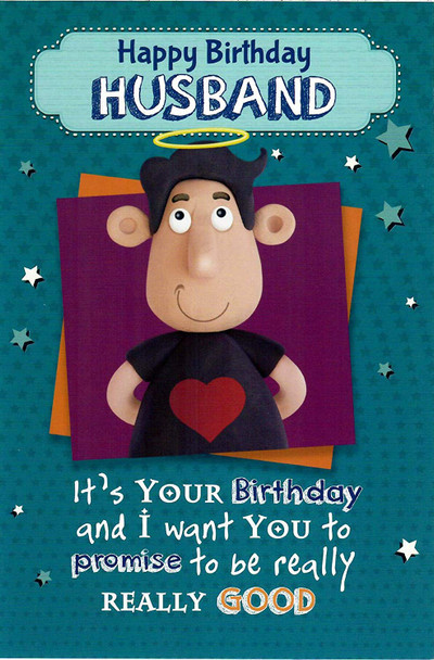 Nutty Putty Husband, Promise to Be Good Birthday Card