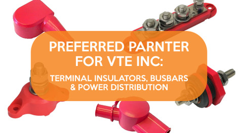 Preferred Partner for VTE Inc: Terminal Insulators, Busbars & Power Distribution