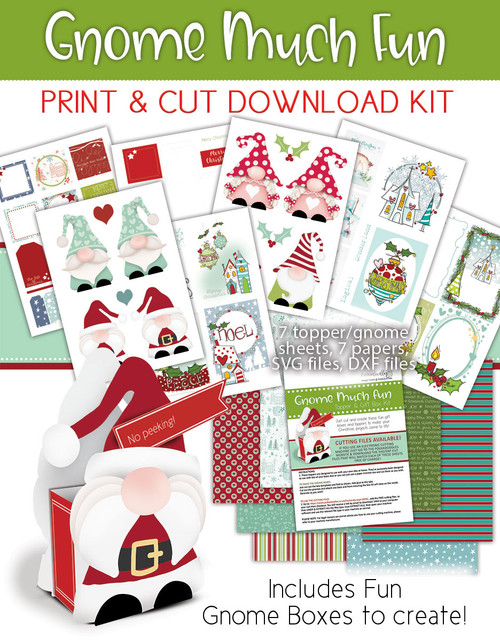 Gnome Much Fun - Toppers & Goft Boxes - downloadable Print & Cut kit
