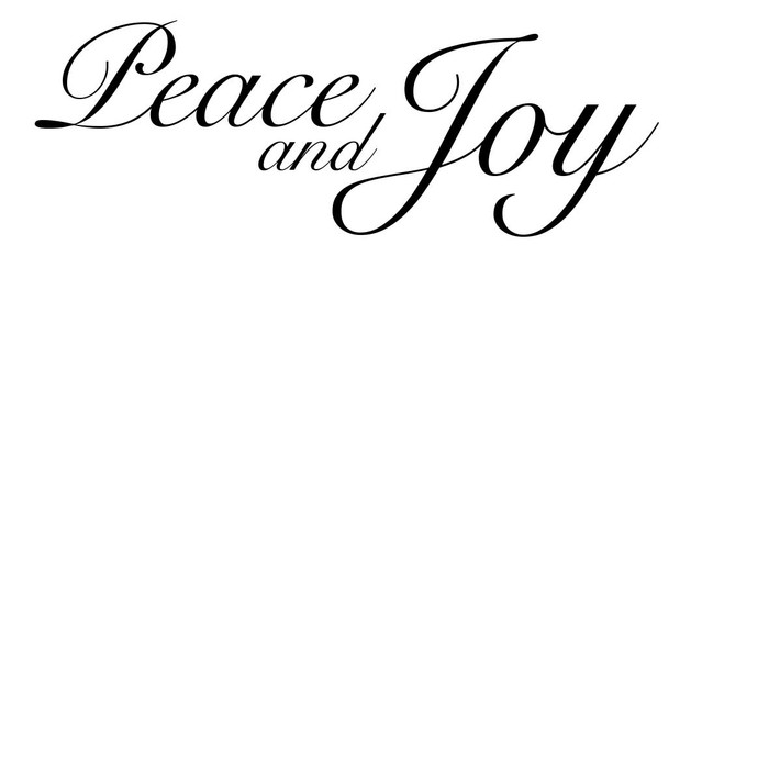 Peace and Joy - Sentiment download printable digital stamp