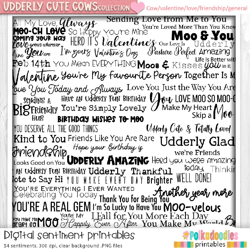Udderly Cute Cows Love and Friendship BIG KAHUNA Printable Clipart Bundle – 500 Elements, black and white collection of love and friendship sentiments with cow-themed words and phrases.