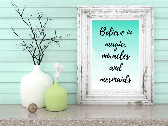 Believe in Magic Miracles Mermaids Printable Poster