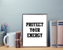 Protect Your Energy Printable Poster