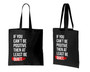 If you can't be positive, at least be quiet printed on black tote bags.