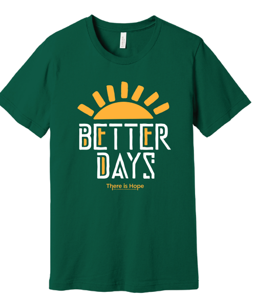 Green Better Days T-Shirt