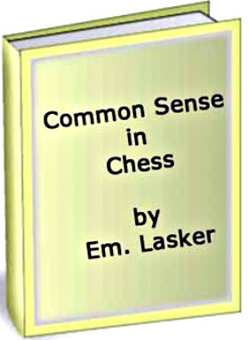 Common Sense in Chess - Tutorial E-Book by Em. Lasker